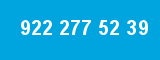 922 277 52 39 922 277 52 39
